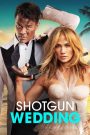Shotgun Wedding (2022) ฝ่าวิวาห์ระห่ำ | งานแต่งที่ไม่ได้มีแค่เจ้าบ่าวเจ้าสาว แต่มีตัวประกันและปืนกลด้วย