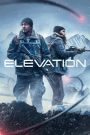 Elevation (2024) อสุรกายขย้ำ 8000 ฟุต | แดนปลอดภัยไม่ใช่คำตอบ หากหัวใจยังถูกคุกคาม