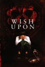 Wish Upon (2017) พร ขอ ตาย | ทุกความปรารถนา มีราคาที่ต้องแลกด้วยชีวิต
