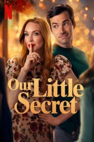Our Little Secret (2024) ความลับเล็กๆ | ทุกความลับมีราคา…โดยเฉพาะความลับของหัวใจ