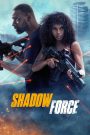 Shadow Force (2025) ดับเบิลจารชน โคตรคนไร้เงา | เมื่อใครบางคนถูกลบตัวตน…เขาจึงต้องลุกขึ้นมากำหนดโชคชะตาของตัวเองอีกครั้ง