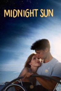 Midnight Sun (2018) หลบตะวัน ฉันรักเธอ | เมื่อแสงแดดคือศัตรู แต่ความรักกลับสว่างในหัวใจ