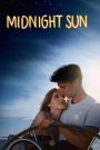 Midnight Sun (2018) หลบตะวัน ฉันรักเธอ | เมื่อแสงแดดคือศัตรู แต่ความรักกลับสว่างในหัวใจ