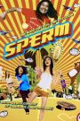 อสุจ๊าก The Sperm (2007) เมื่อสิ่งเล็ก ๆ เปลี่ยนโลก…ด้วยความฮาเหนือจินตนาการ