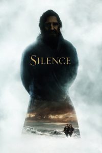 Silence (2016) ศรัทธาไม่เงียบ | ท่ามกลางเสียงกรีดร้อง…เหตุใดพระองค์จึงเงียบงัน