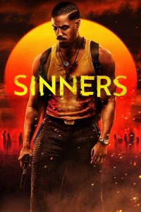 Sinners (2025) ซินเนอร์ส | ทุกบาปมีราคาที่ต้องชดใช้… แต่บางคนกลับเลือกจะแลกด้วยเลือด